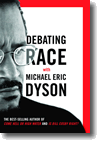 Image of Micheal Eric Dyson's "Debating Race"