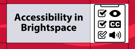 Banner image titled 'Accessibility in Brightspace' on red background.  