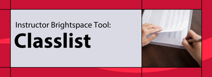 Banner image titled ' Instructor Brightspace Tool: Classlist ' on red background.
