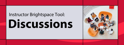 Banner image titled ' Instructor Brightspace Tool: Discussions ' on red background.