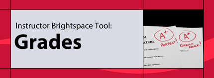Banner image titled ' Instructor Brightspace Tool: Grades ' on red background.