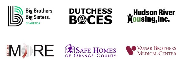Big Brothers Big Sisters, Dutchess BOCES, Hudson River Housing, Inc, Project MORE, Safe Homes of Orange County, Vassar Brothers Medical Center